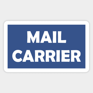 Mail Carrier - Funny Magnet